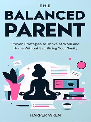 cover image of The Balanced Parent